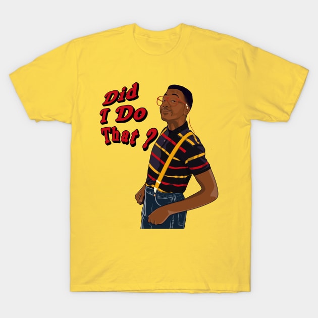 Did I do that? T-Shirt by Shirtsbyvaeda247